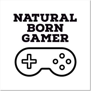 Natural born gamer Posters and Art